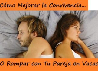 ¿Cómo EVITA RUPTURAS de Pareja en VACACIONES? Consejos sobre Cómo Mejorar la Convivencia y NO Romper con tu Pareja en Vacaciones